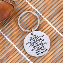 Load image into Gallery viewer, Inspirational Encouragement Keychain Graduation Anniversary Birthday Family Presents for Son Daughter You are Braver Than You Believe Stronger Keyring Christmas Presents for Women Men Teen Girls