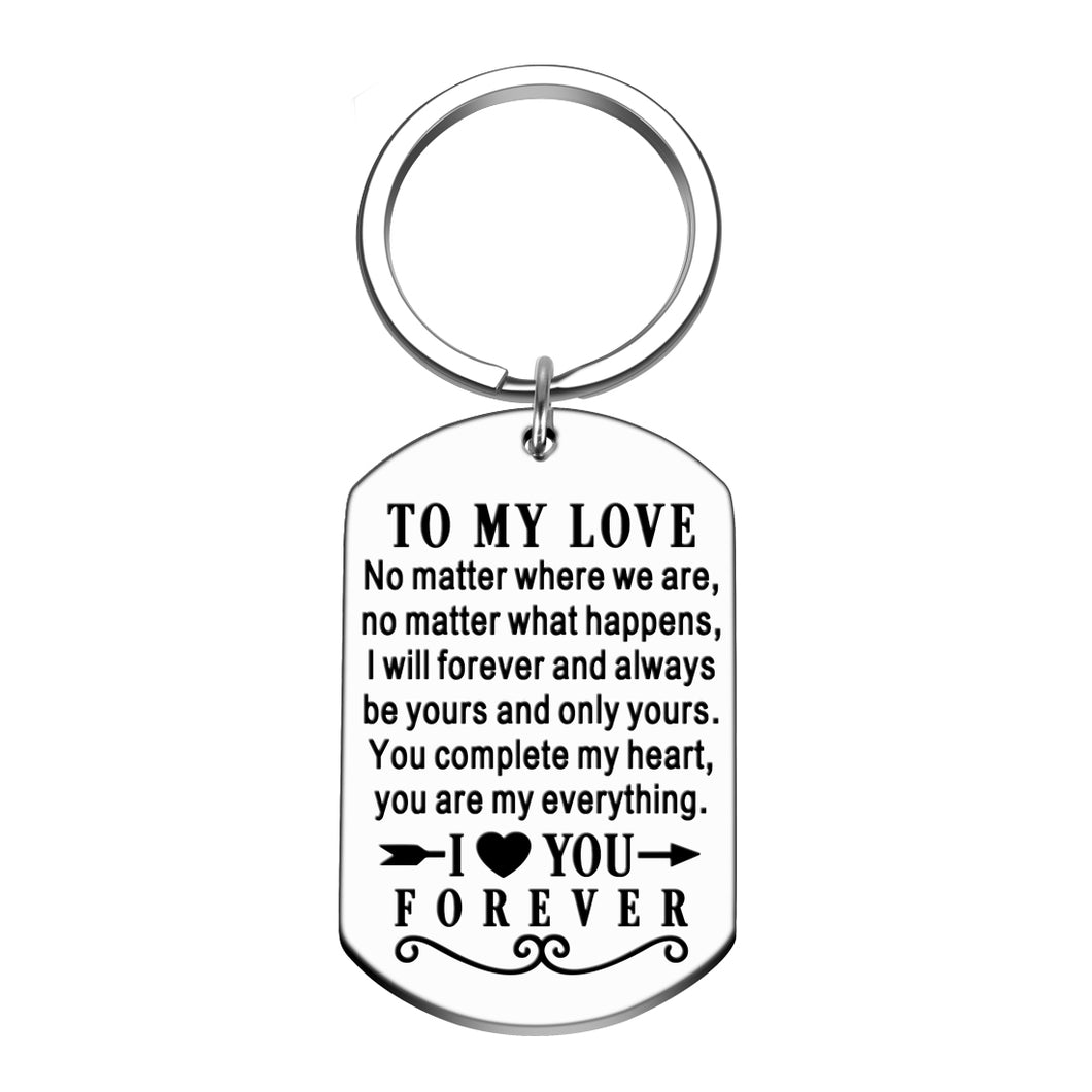 Valentine Love Gift for Women men to My Love No Matter What Happens Keychain Pendant Birthday Christmas Anniversary Wedding Gift for Her Him Husband Wife Couple Boyfriend Girlfriend