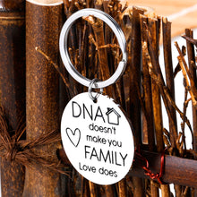 Load image into Gallery viewer, DNA Doesn&#39;t Make You Family Love Does Keychain from Son Daughter Step Parent Keychain Gifts Step Father Gift Key Chain for Dad Pap Step Mom Gift Adoption Keychain Father Stepfather Birthday Christmas