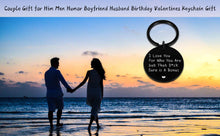 Load image into Gallery viewer, Funny Couple Valentines Gift for Husband Boyfriend Birthday Wedding Anniversary Keychain for Hubby from Wife Girlfriend Stocking Stuffer for Him Men Fiance from Fiancée Bride Gag Keyring