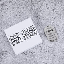 Load image into Gallery viewer, SOMETIMES YOU FORGET YOU’RE AWESOME SO THIS IS YOUR REMINDER Sympathy Memorial Gifts Keychain for Loss of Mother Father Husband Those We Love Don&#39;t Go Away Bereavement Gift in Memory of Loved One Pet Dog Grandma Grandpa Remembrance Key Chain Jewelry