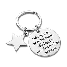 Load image into Gallery viewer, Birthday Gifts for Best Friend Keychain Side by Side Or Miles Apart,Friends are Always Close at Heart Long Distance Friendship Christmas Key Ring Gifts