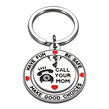Load image into Gallery viewer, Have Fun,Be Safe,Make Good Choices and Call your Mom Keychain for New Driver Graduation Keychain Gifts for Daughter Son Teenage Girls Boys from College High School Birthday Christmas