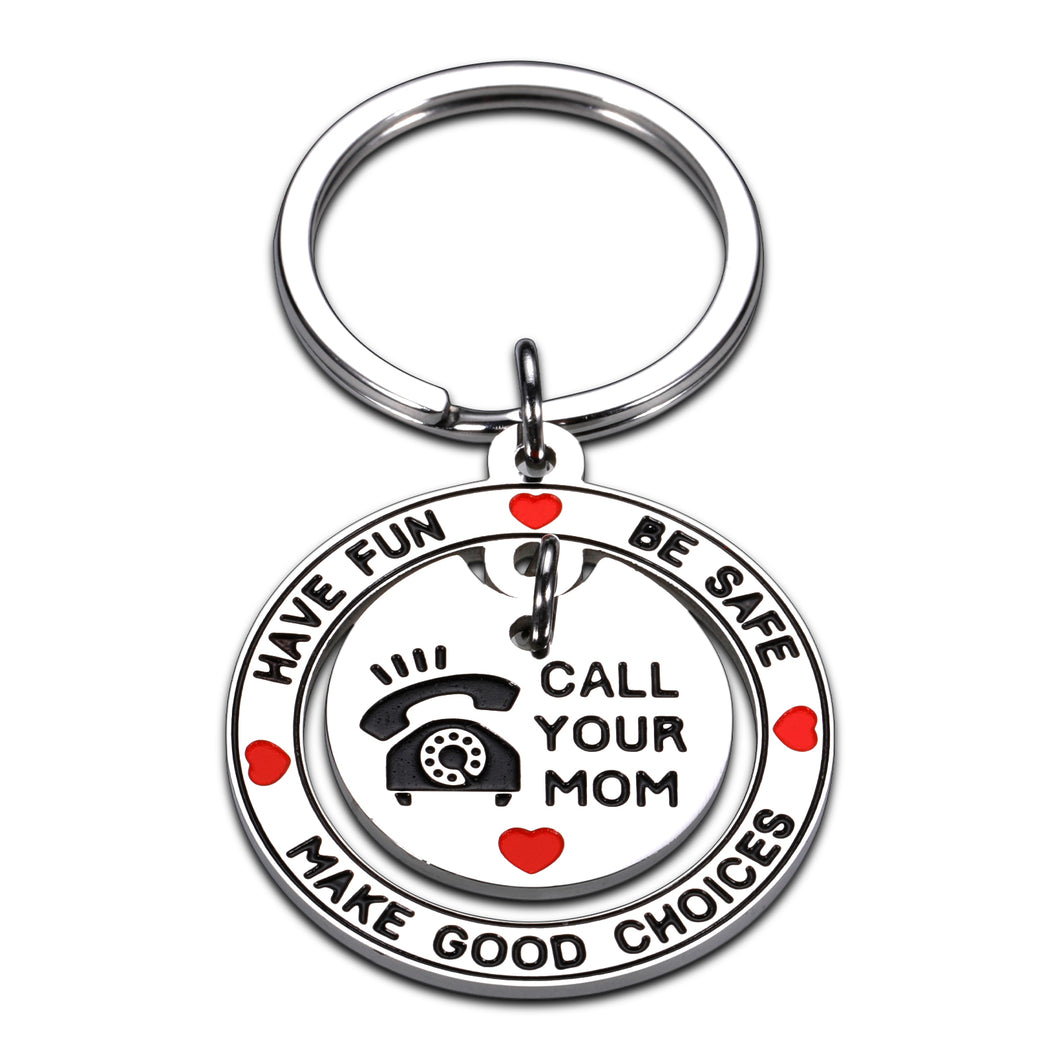 Have Fun,Be Safe,Make Good Choices and Call your Mom Keychain for New Driver Graduation Keychain Gifts for Daughter Son Teenage Girls Boys from College High School Birthday Christmas