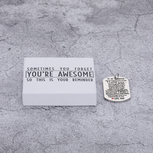 SOMETIMES YOU FORGET YOU’RE AWESOME  SO THIS IS YOUR REMINDER Daughter Birthday Gifts to My Daughter Keychain from Mom Step Mother for Teen Girls Women Inspirational Gift for Her Christmas Valentine Graduation Back to School Gift I Love You Key Chain Tag