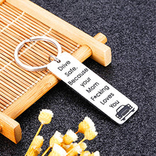 Load image into Gallery viewer, Drive Safe Keychain Funny Birthday Graduation New Driver Gifts for Son Daughter Teens from Mom Christmas Sweet 16 18 Anniversary Boys Girls Gift Mother to Stepson Stepdaughter Valentine keyring