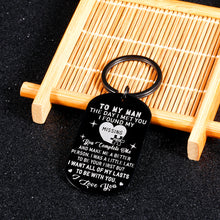 Load image into Gallery viewer, To My Man Keychain Christmas Anniversary Gift To Husband Men Valentines Day Gift for Fiance Boyfriend From Girlfriend Wife I Love You Gifts For Husband Birthday Keychain Romantic Gift For Him