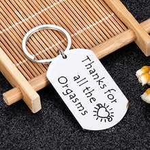 Load image into Gallery viewer, Funny Couple Keychain for Boyfriend Husband Thanks for All The Orgasms Valentine&#39;s Day Anniversary Christmas Birthday Gag Gifts for Men from Wife Girlfriend