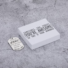 Load image into Gallery viewer, SOMETIMES YOU FORGET YOU’RE AWESOME SO THIS IS YOUR REMINDER Sympathy Memorial Gifts Keychain for Loss of Mother Father Husband Those We Love Don&#39;t Go Away Bereavement Gift in Memory of Loved One Pet Dog Grandma Grandpa Remembrance Key Chain Jewelry