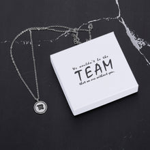 Load image into Gallery viewer, We wouldn’t be the team that we are without you Zodiac Necklace Star Birth Sign Necklace Gifts Horoscope Necklace