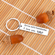 Load image into Gallery viewer, Drive Safe Gifs Keychain Valentines Day Birthday Husband Boyfriend from Wife Girlfriend Fathers Day Christmas Keyring Gifs for Dad Son Brother Hubby Anniversary New Driver Truker Keyring for Men