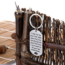 Load image into Gallery viewer, Valentine’s Day Gifs Keychain for Wife Husband I May Not Be Your First Date Key Chain for Couple Girlfriend Boyfriend Women Men Birthday Christmas Anniversary Gifs for Her him Jewelry Pendant