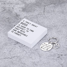 Load image into Gallery viewer, A TRULY GREAT BOSS IS HARD TO FIND DIFFICULT TO PART WITH AND IMPOSSIBLE TO FORGET Loss of Pet Keychain - Pet Memorial Keychain Stainless Steel for Pet Dog Cat - Pet Sympathy Keyring Gift - Family Loss Dog Cat Pet