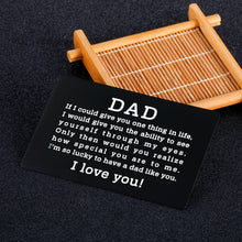 Load image into Gallery viewer, Father’s Day Gifts from Son Daughter Kids Engraved Wallet Insert Card Dad Birthday Gifts from Mom Wife Step Dad Gift Ideas Stainless Metal Card Insert for Him Papa Grandpa Thansginving Day Christmas Gifts for Men